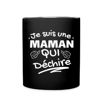 Je suis une maman qui déchire - Mug uni - noir - Devant