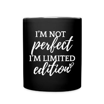 Ich bin nicht perfekt Ich bin Limited Edition Lustig - Tasse einfarbig - Schwarz - Vorne