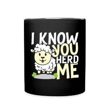 I know you herd me sheep - Tasse einfarbig - Schwarz - Vorne