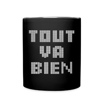 TOUT VA BIEN (ou pas) - Mug uni - noir - Devant
