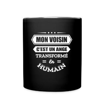 MON VOISIN C'EST UN ANGE TRANSFORMÉ EN HUMAIN - Mug uni - noir - Devant