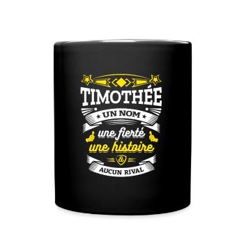 TIMOTHÉE UN NOM UNE FIERTÉ AUCUN RIVAL - Mug uni - noir - Devant