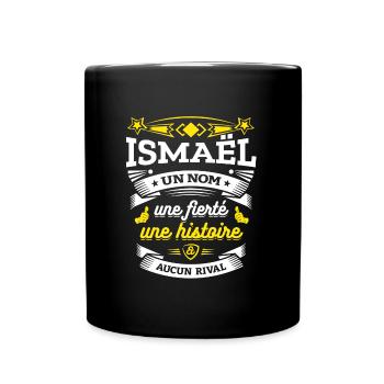 ISMAËL UN NOM UNE FIERTÉ AUCUN RIVAL - Mug uni - noir - Devant