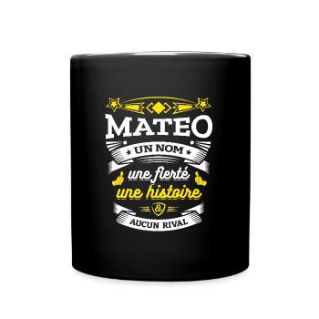 MATEO UN NOM UNE FIERTÉ AUCUN RIVAL - Mug uni - noir - Devant