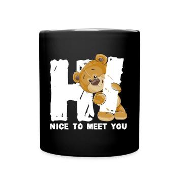 Niedlicher Teddybär Begrüßung englischer Spruch - Tasse einfarbig - Schwarz - Vorne