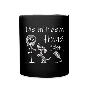 Die mit dem Hund geht ! - Tasse einfarbig - Schwarz - Vorne