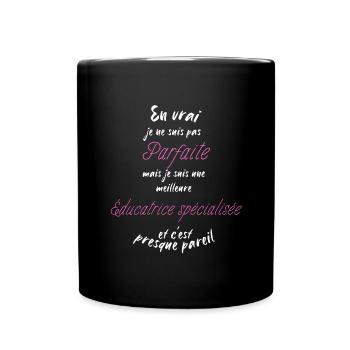 je suis la meilleure Éducatrice spécialisée - Mug uni - noir - Devant