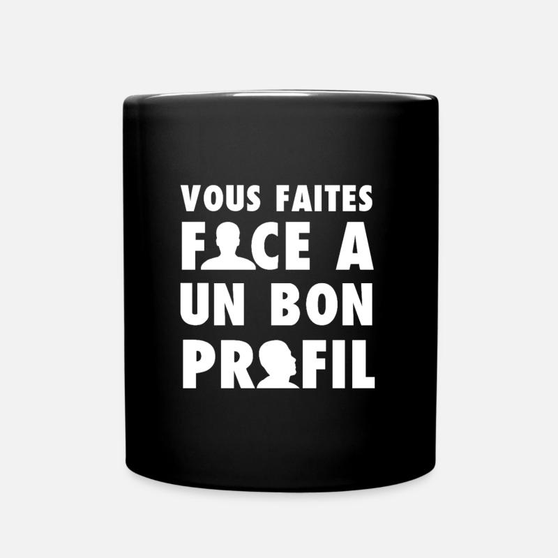 VOUS FAITES FACE À UN BON PROFIL ! amour, travail - Mug uni - noir