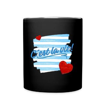 C´est la vie! So ist das Leben! - Tasse einfarbig - Schwarz - Vorne