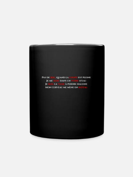 Quand la coupe est pleine, Je me noie... - Mug uni - noir