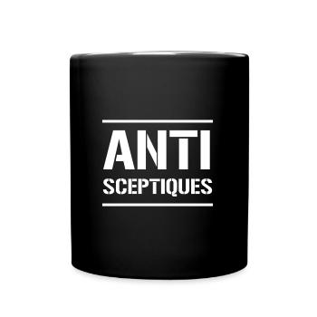 ANTI SCEPTIQUES ! - Mug uni - noir - Devant