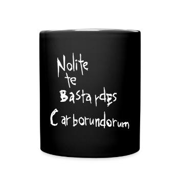 Nolite te bastardes carborundorum - Full Colour Mug - black - Front