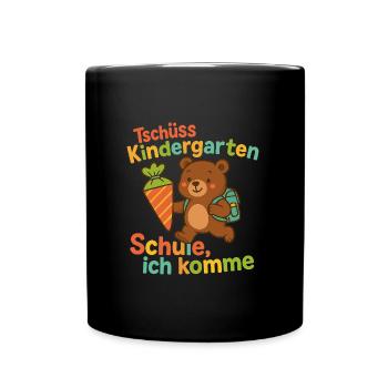 Tschüss Kindergarten Schule ich komme - Tasse einfarbig - Schwarz - Vorne