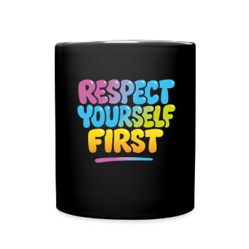 respect yourself first Mental Health & Wellness - Full Colour Mug - black - Front
