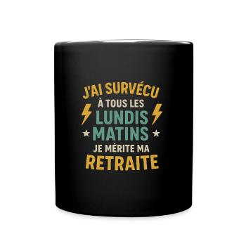 J’ai survécu à tous les lundis matins. Retraité - Mug uni - noir - Devant