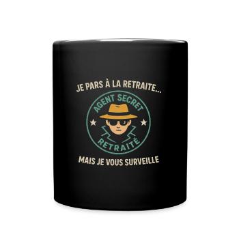 Humour retraite agent secret – Je pars à la... - Mug uni - noir - Devant