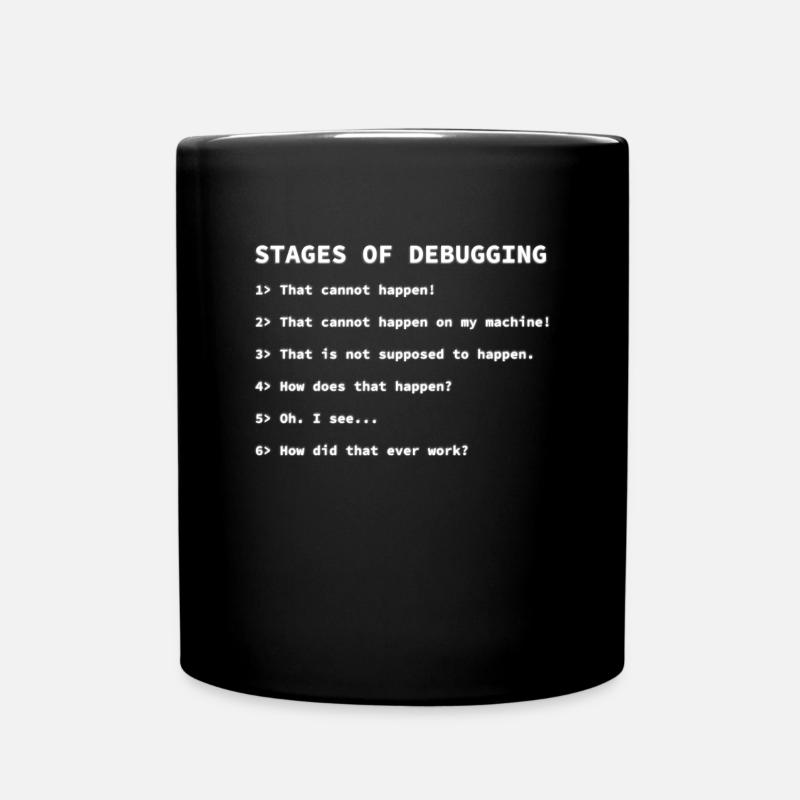stages of debugging - Tasse einfarbig - Schwarz