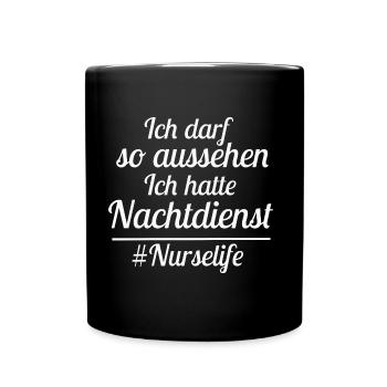 Nachtdienst Nachtschicht Nurse spruch - Tasse einfarbig - Schwarz - Vorne