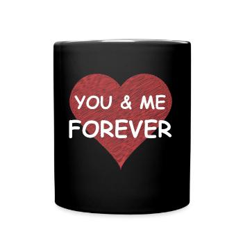 you & me forever | Liebe - Tasse einfarbig - Schwarz - Vorne