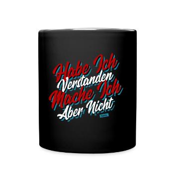 Habe Ich Verstanden Mache Ich Aber Nicht HARIZ Spr - Tasse einfarbig - Schwarz - Vorne