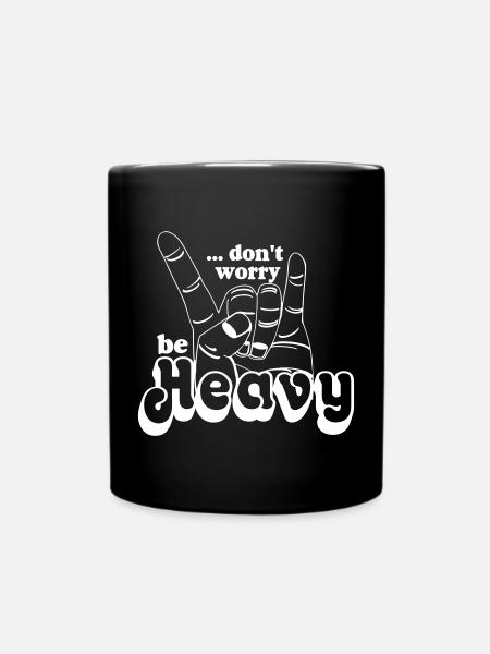 Heavy Metal,Headbanger,Partymode,be Heavy(25) - Tasse einfarbig - Schwarz