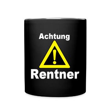 Rente Rentner Rentnerin Berufe Achtung Rentner(25) - Tasse einfarbig - Schwarz - Vorne
