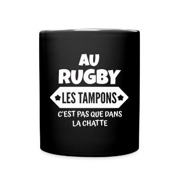 au rugby les tampons c'est pas que dans la chatte - Mug uni - noir - Devant