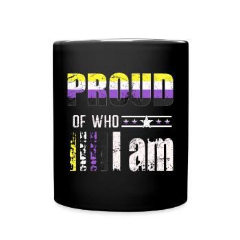 Proud of who I am Nicht-binär LGBT - Tasse einfarbig - Schwarz - Vorne