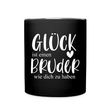 Glück Bruder Geschenk Geburtstag Danke - Tasse einfarbig - Schwarz - Vorne