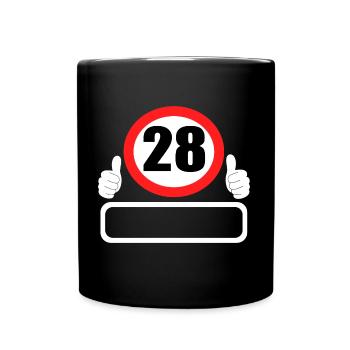 28 Geburtstag Verkehrszeichen 28 Jahre Dein Name - Tasse einfarbig - Schwarz - Vorne