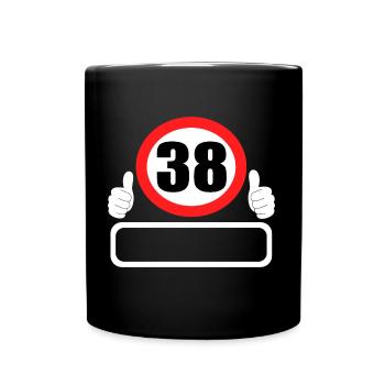 38 birthday traffic sign 38 years - Full Colour Mug - black - Front