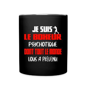 Je suis le boxeur psychotique t-shirt boxe homme - Mug uni - noir - Devant