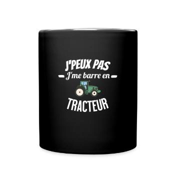 J'peux pas j'me barre en tracteur - Mug uni - noir - Devant
