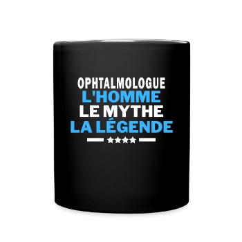 OPHTALMOLOGUE l'homme le mythe la légende - humour - Mug uni - noir - Devant