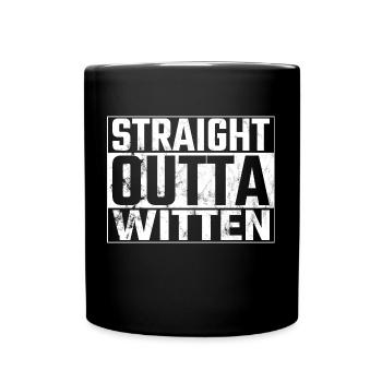 Straight Outta Witten Wittener Wittenerin Ruhr - Tasse einfarbig - Schwarz - Vorne
