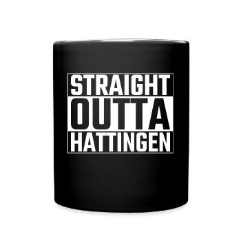Straight Outta Hattingen Hattinger Ruhr - Tasse einfarbig - Schwarz - Vorne