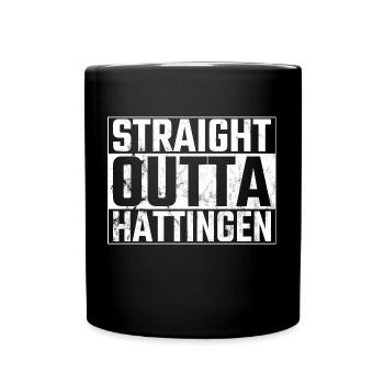 Straight Outta Hattingen Hattinger Ruhr - Tasse einfarbig - Schwarz - Vorne