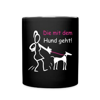 Die mit dem Hund geht ! - Tasse einfarbig - Schwarz - Vorne