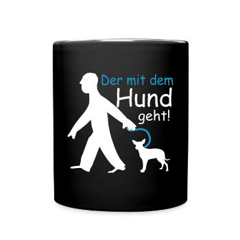 Der mit dem Hund geht - Tasse einfarbig - Schwarz - Vorne