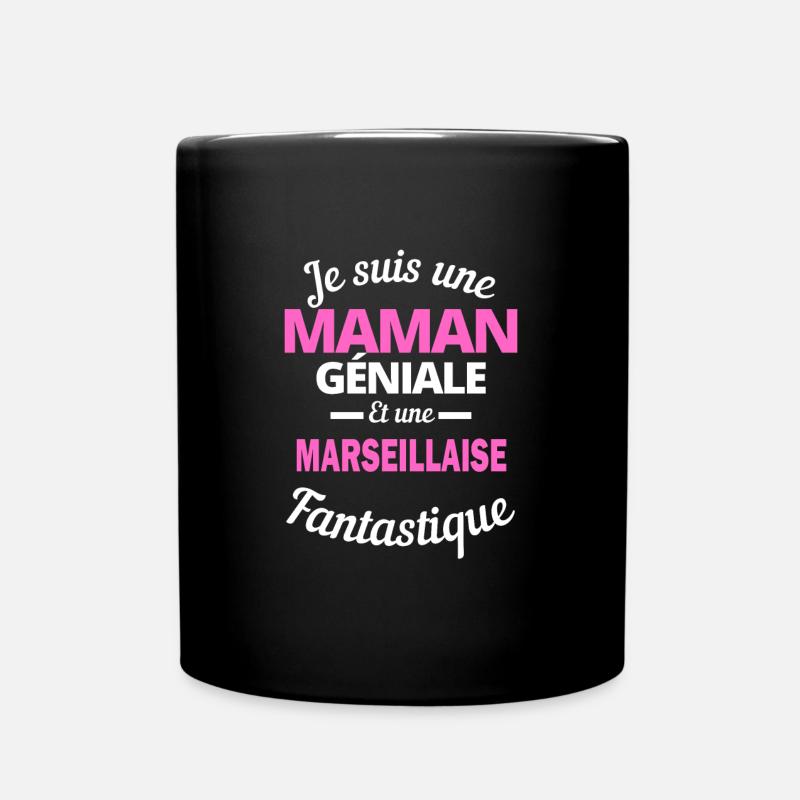 Je suis une Maman géniale Et une Marseillaise - Mug uni - noir