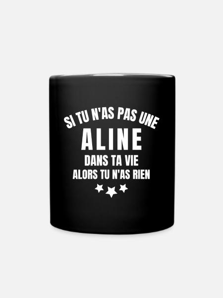 Aline, prénom Aline, je suis Aline - Mug uni - noir