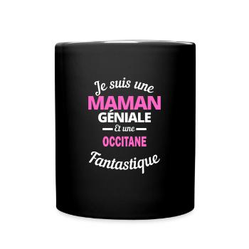 Je suis une Maman géniale Et une Occitane - Mug uni - noir - Devant
