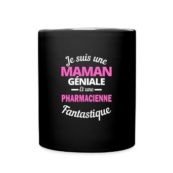 Je suis une Maman géniale Et une pharmacienne - Mug uni - noir - Devant