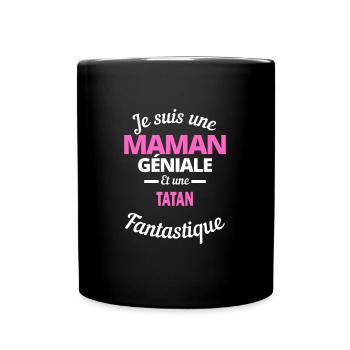 Je suis une Maman géniale Et une tatan - Mug uni - noir - Devant