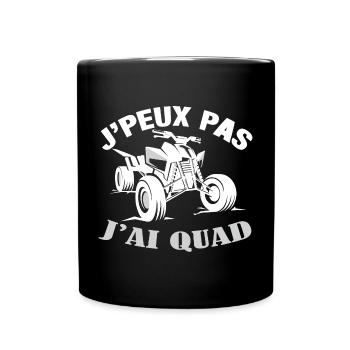 J'Peux Pas J'ai Quad moto Humour Cadeau Quad cross - Mug uni - noir - Devant