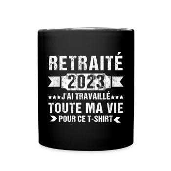 Retraité 2023 humour retraite cadeau pour retraité - Mug uni - noir - Devant