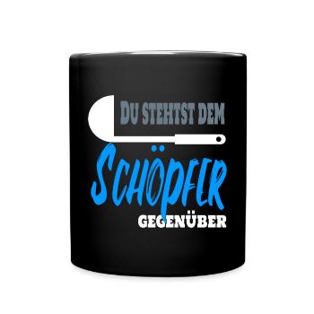 Du stehst dem Schöpfer gegenüber. Koch Chefkoch - Tasse einfarbig - Schwarz - Vorne