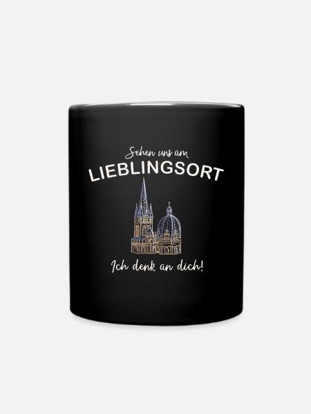 Ich denk an dich! Sehen uns, Aachener Dom - Tasse einfarbig - Schwarz