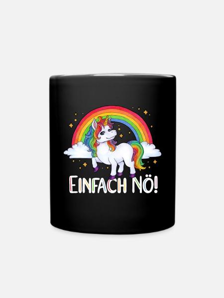 Einfach Nö! Lustiges Einhorn Regenbogen Geschenk - Tasse einfarbig - Schwarz
