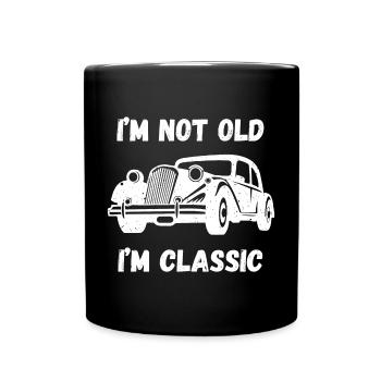 Ich bin nicht alt, ich bin klassisch - Tasse einfarbig - Schwarz - Vorne